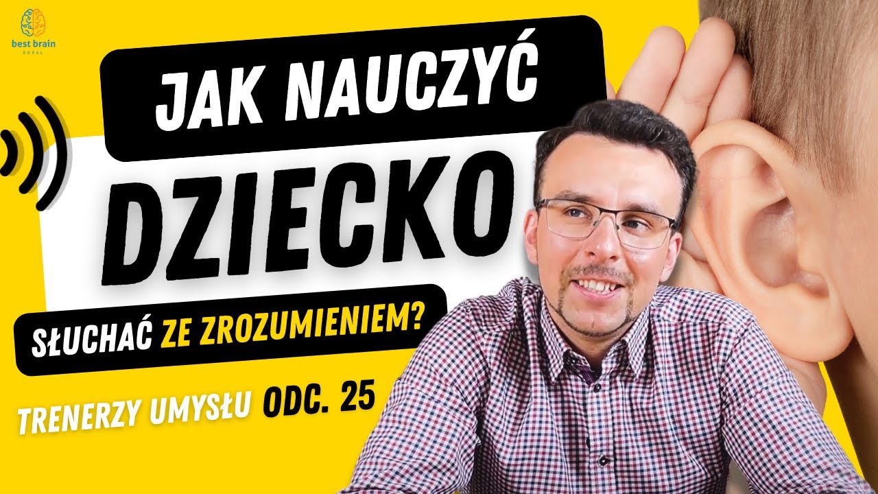 Słuchanie ze zrozumieniem - popraw pamięć słuchową dziecka [S1O25]