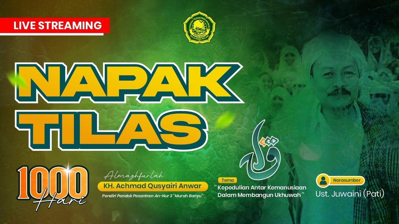 NAPAK TILAS 1000 HARI ALMGFURLAH KH. ACHMAD QUSYAIRI ANWAR