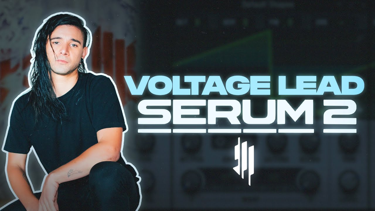 Make a Dubstep Lead like Skrillex ‘VOLTAGE’ in Serum 2 Tutorial