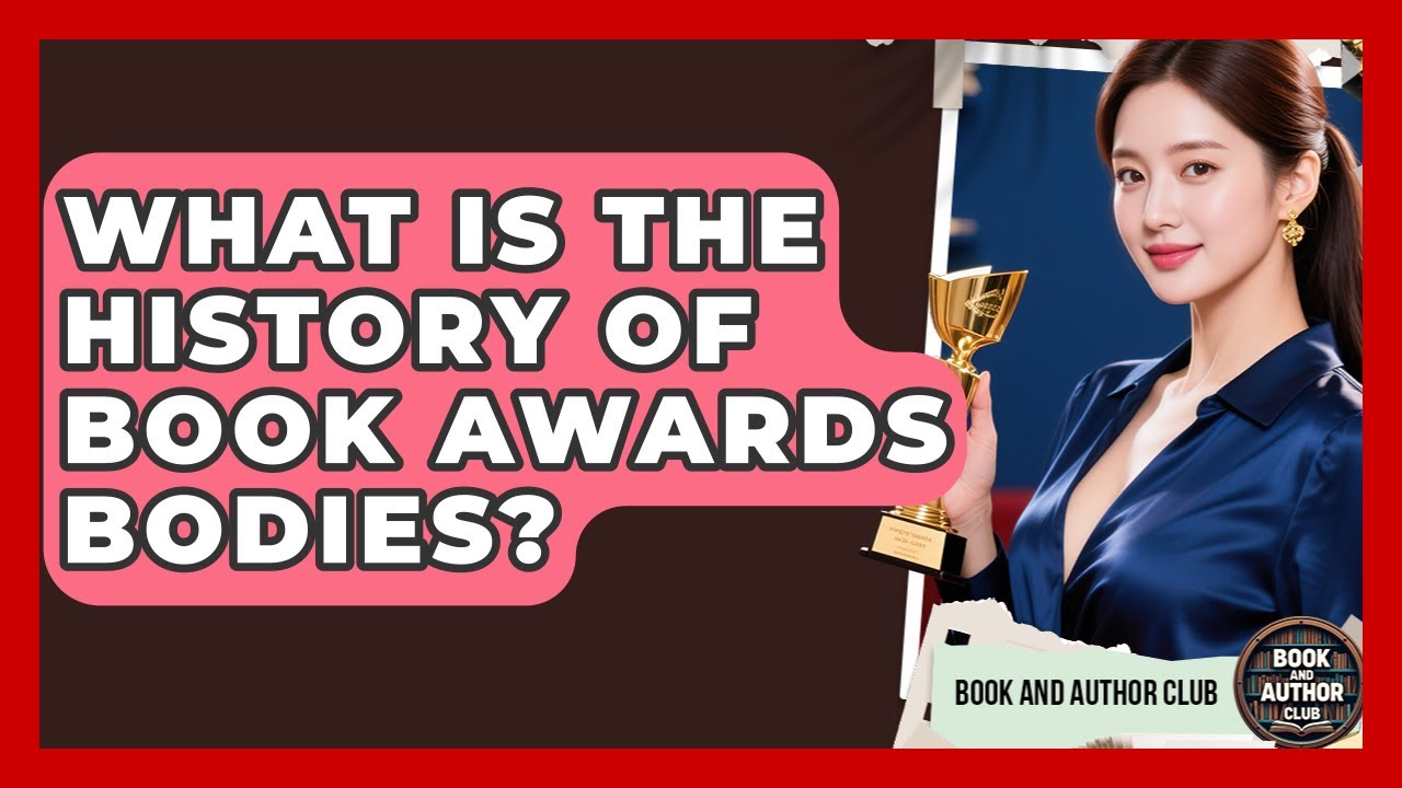 What Is the History of Book Awards Bodies? | Book and Author Club News