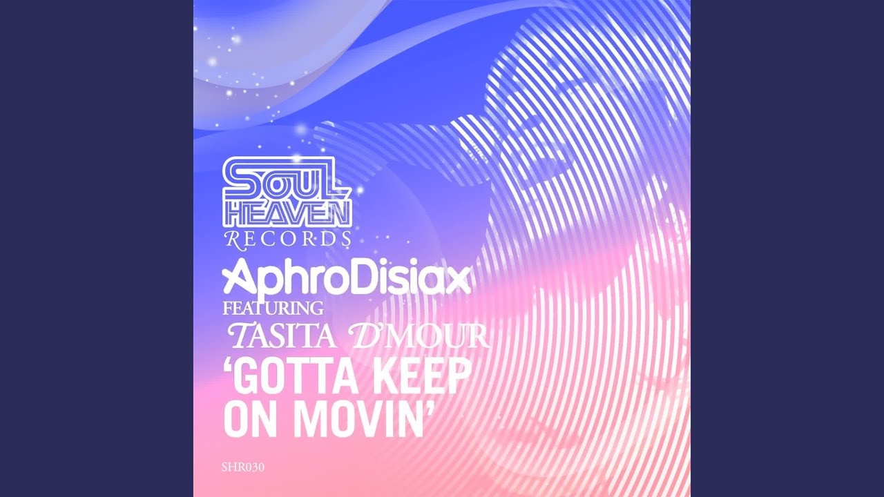 Gotta Keep on Movin (feat. Tasita D'Mour) [Accapella]