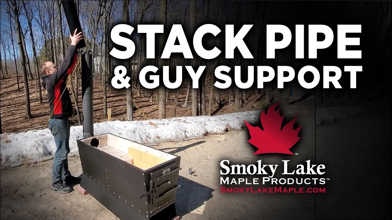 Backyard Evaporator Set Up - Stack Pipe and Guy Support