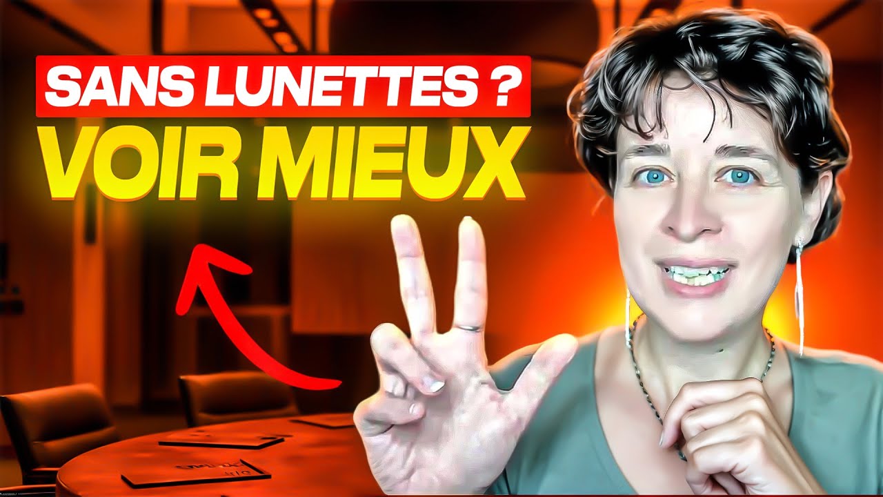 Voir Mieux Sans Lunettes : 3 pratiques simples