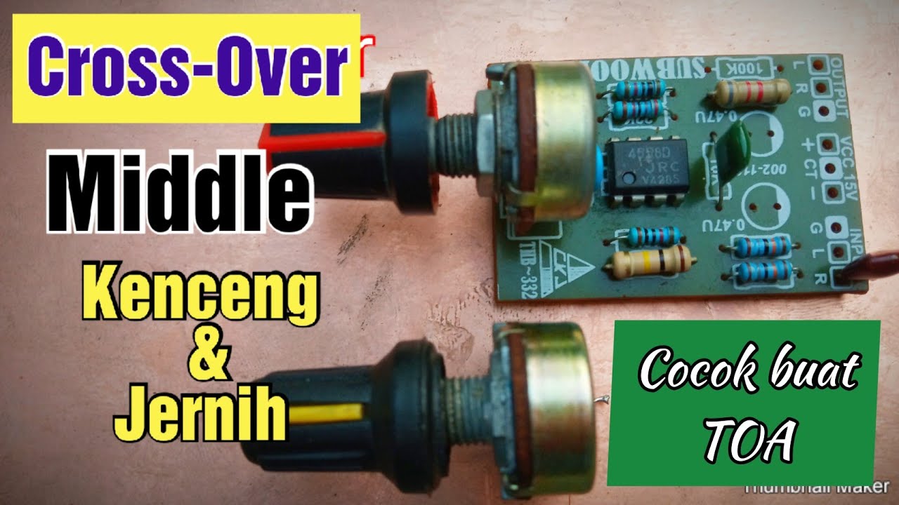 Cara merakit crossover aktif middle jernih dan kenceng