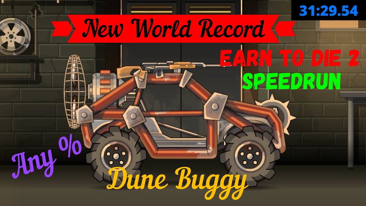 Earn To Die 2 Speedrun Dune Buggy Any%, New WORLD RECORD (31m29s)