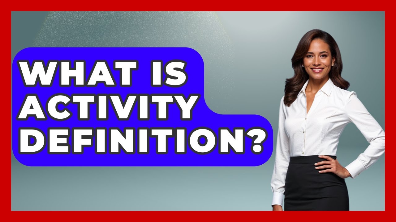 What Is Activity Definition? - The Time Management Pro