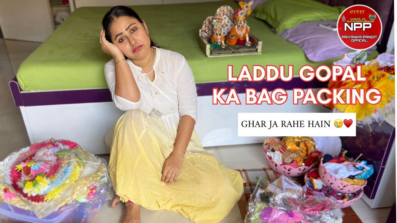 LADDU GOPAL KA BAG PACKING #priyankapanditofficial6820 #krishna #laddugopal #radheradhe #harekrishna