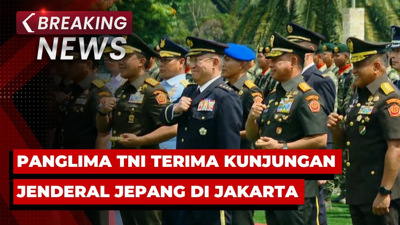 BREAKING NEWS - Panglima TNI Terima Kunjungan Kepala Staf Gabungan Jepang di Jakarta