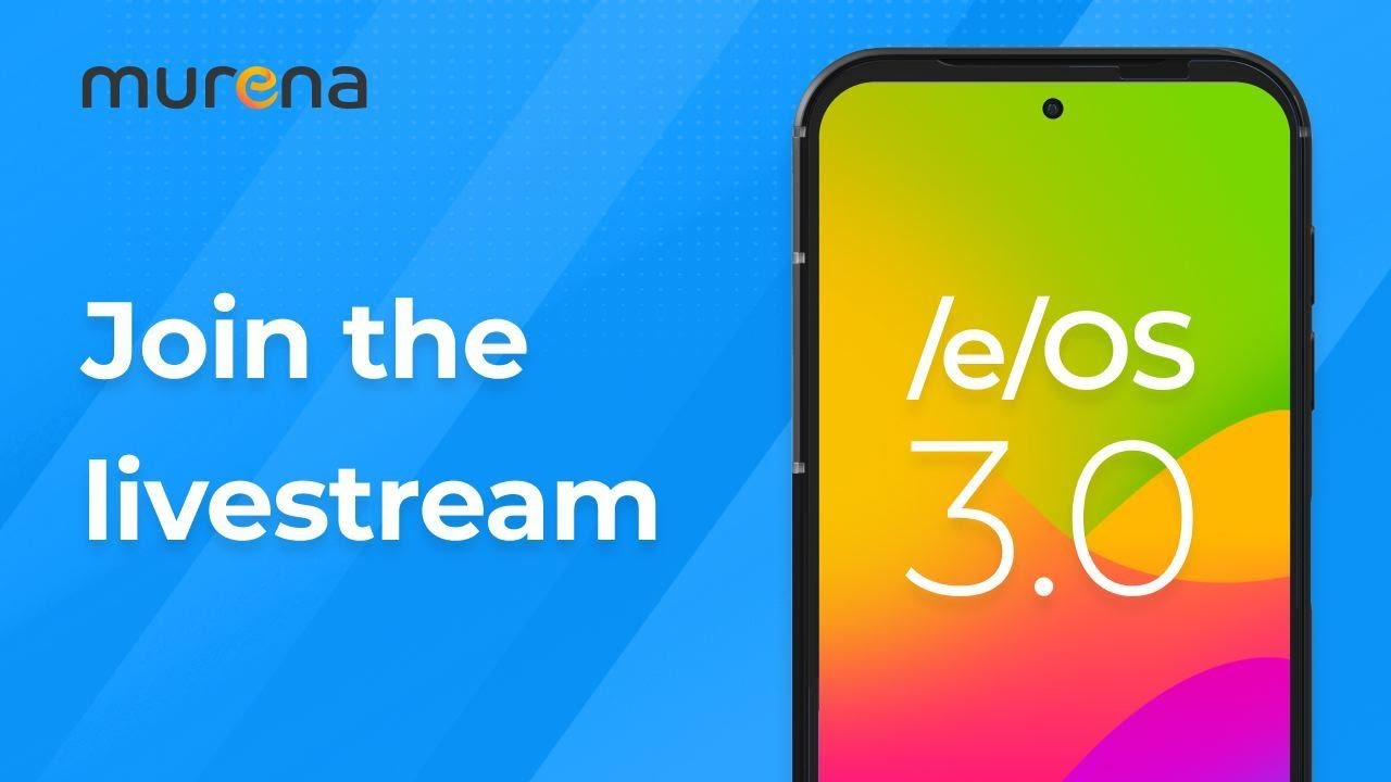 /e/OS 3.0 live launch