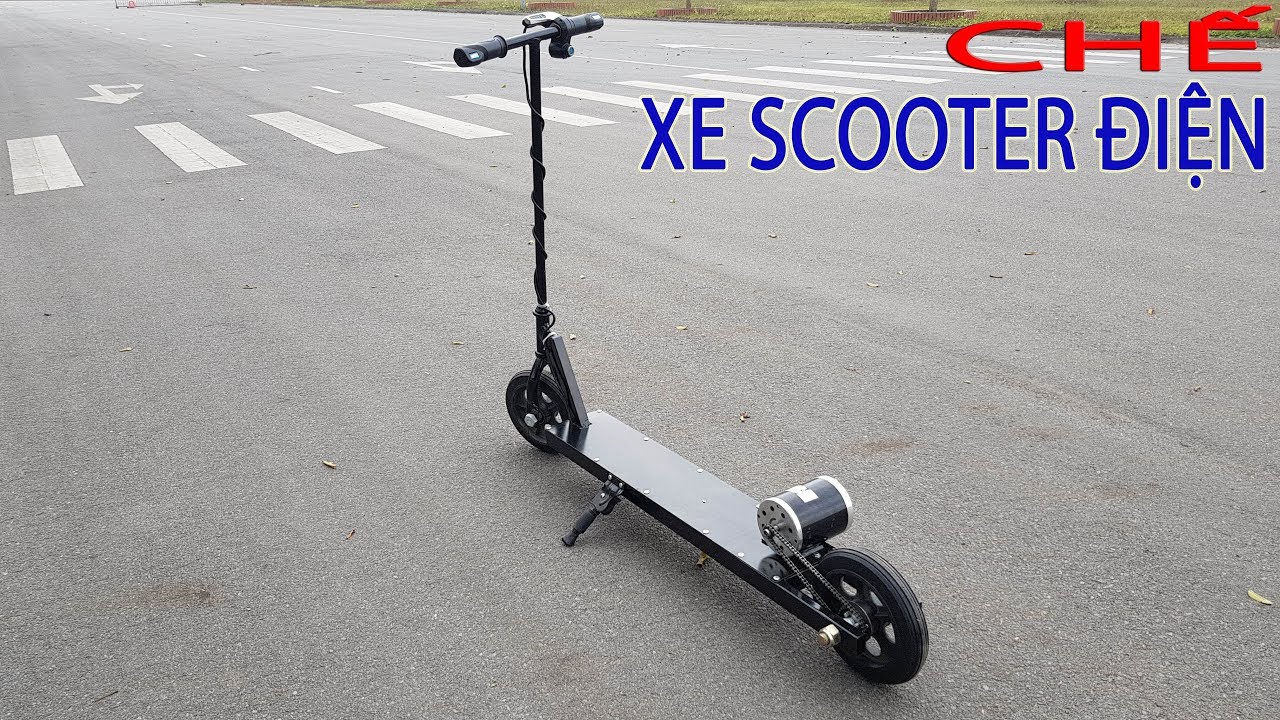 Hướng Dẫn Chế Xe Scooter Điện