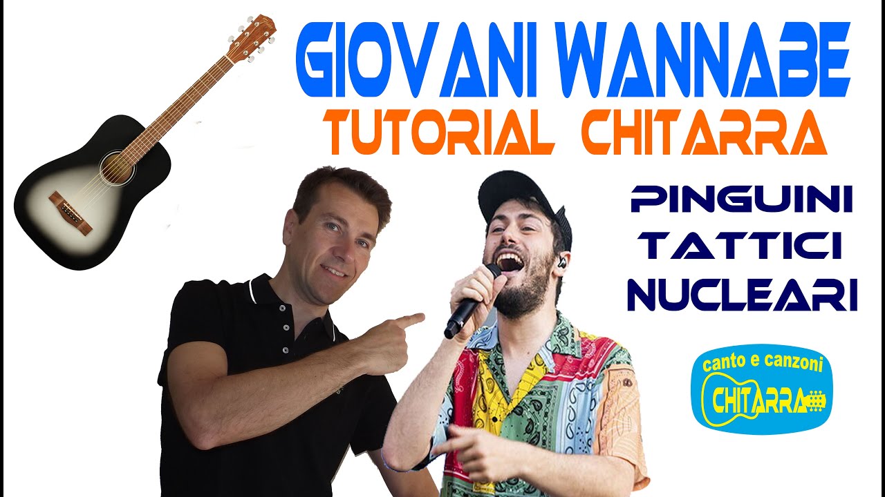Giovani wannabe TUTORIAL CHITARRA ACCORDI FACILI Pinguini tattici nucleari