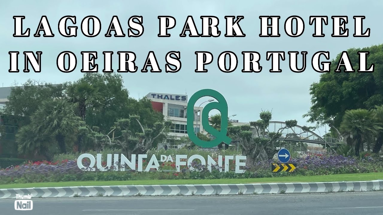 Discover a town in Portugal | Oeiras | Expat Portugal | Relocate | Retire | Lagoas Park Hotel view