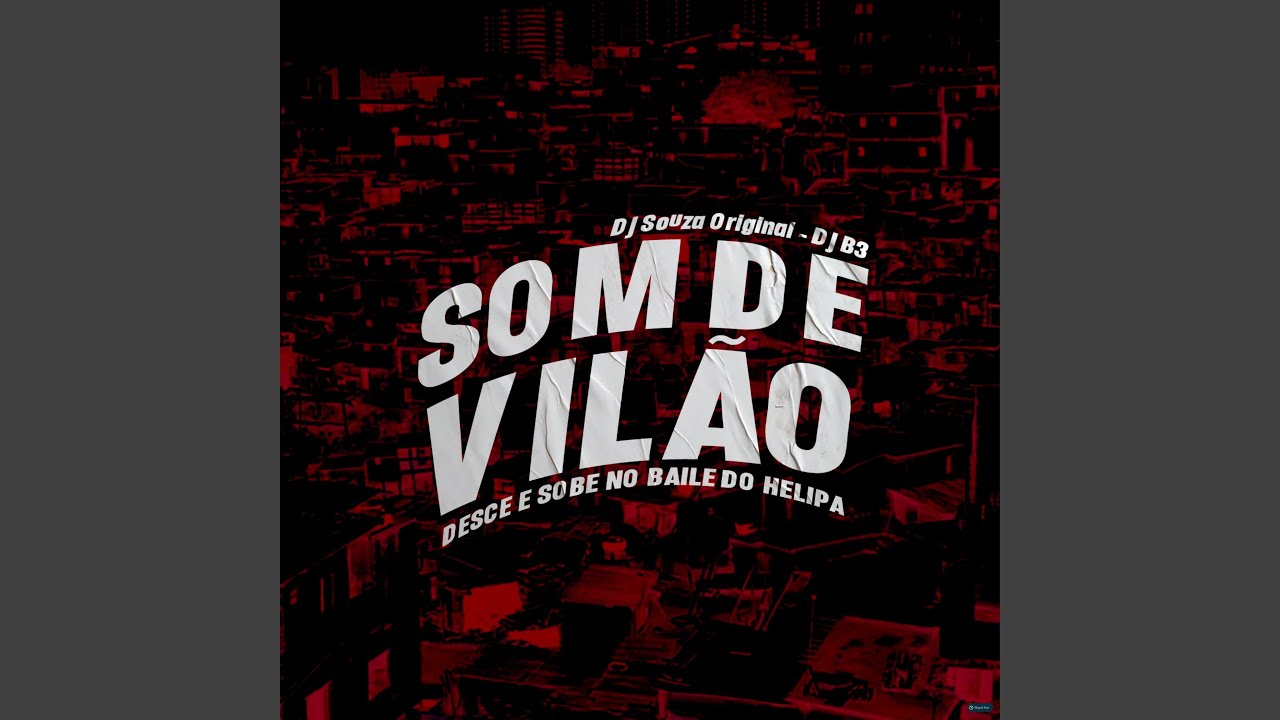 Som de Vil&atilde;o: Desce e Sobe no Baile do Helipa (feat. DJ Souza Original)
