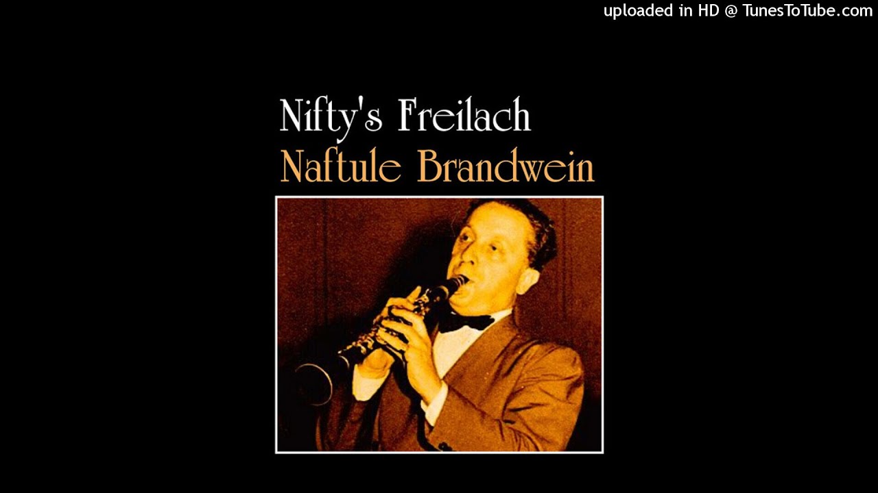 Naftule Brandwein (Autriche-Hongrie) - Nifty's Freilach