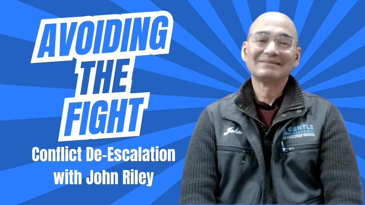 Avoiding the Fight - Conflict De-escalation with John Riley