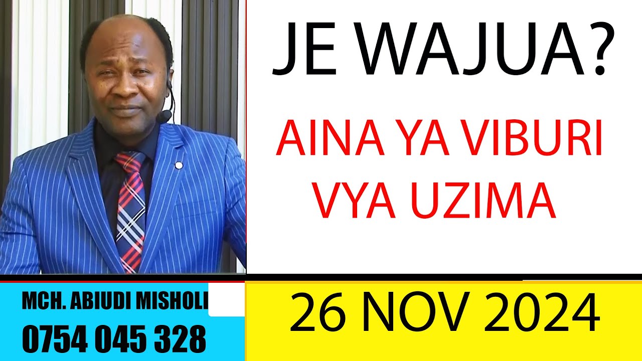 JE WAJUA? AINA YA VIBURI VYA UZIMA NA MCHUNGAJI ABIUD