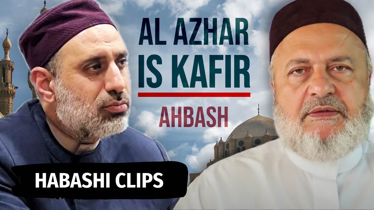 Nabeel makes takfeer on Al Azhar and an Azhari exposes his lies | تكفير الأحباش للأزهر