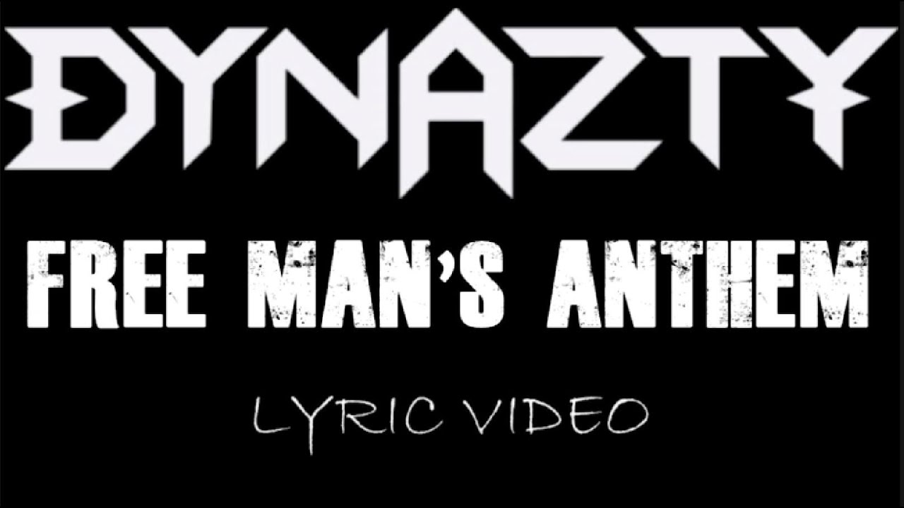 Dynazty - Free Man's Anthem - 2016 - Lyric Video