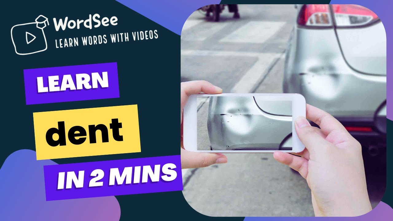 Learn the word dent in two minutes- Improve your English vocabulary with real world examples