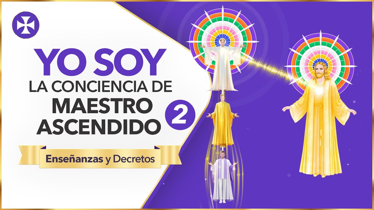 YO SOY la Conciencia de Maestro Ascendido 2 | Enseñanzas y Decretos