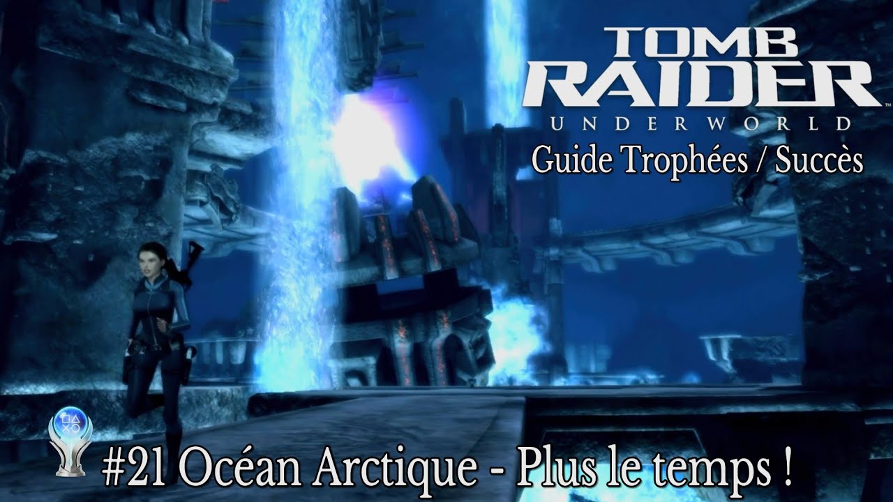 Guide Trophées / Succès TOMB RAIDER UNDERWORLD : #21 Océan Arctique - Plus le temps !