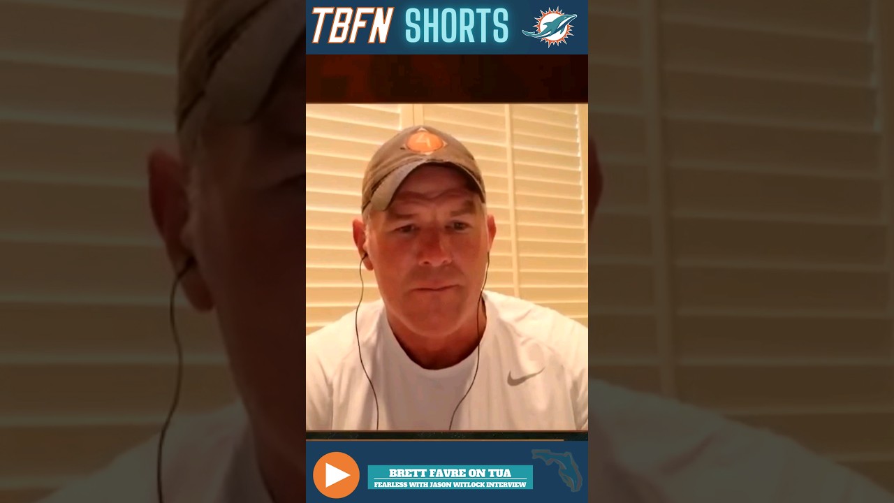 TBFN SHORTS - Brett Favre on Tua Tagovailoa's Arm & McDaniel's Offense after Week 1!!!