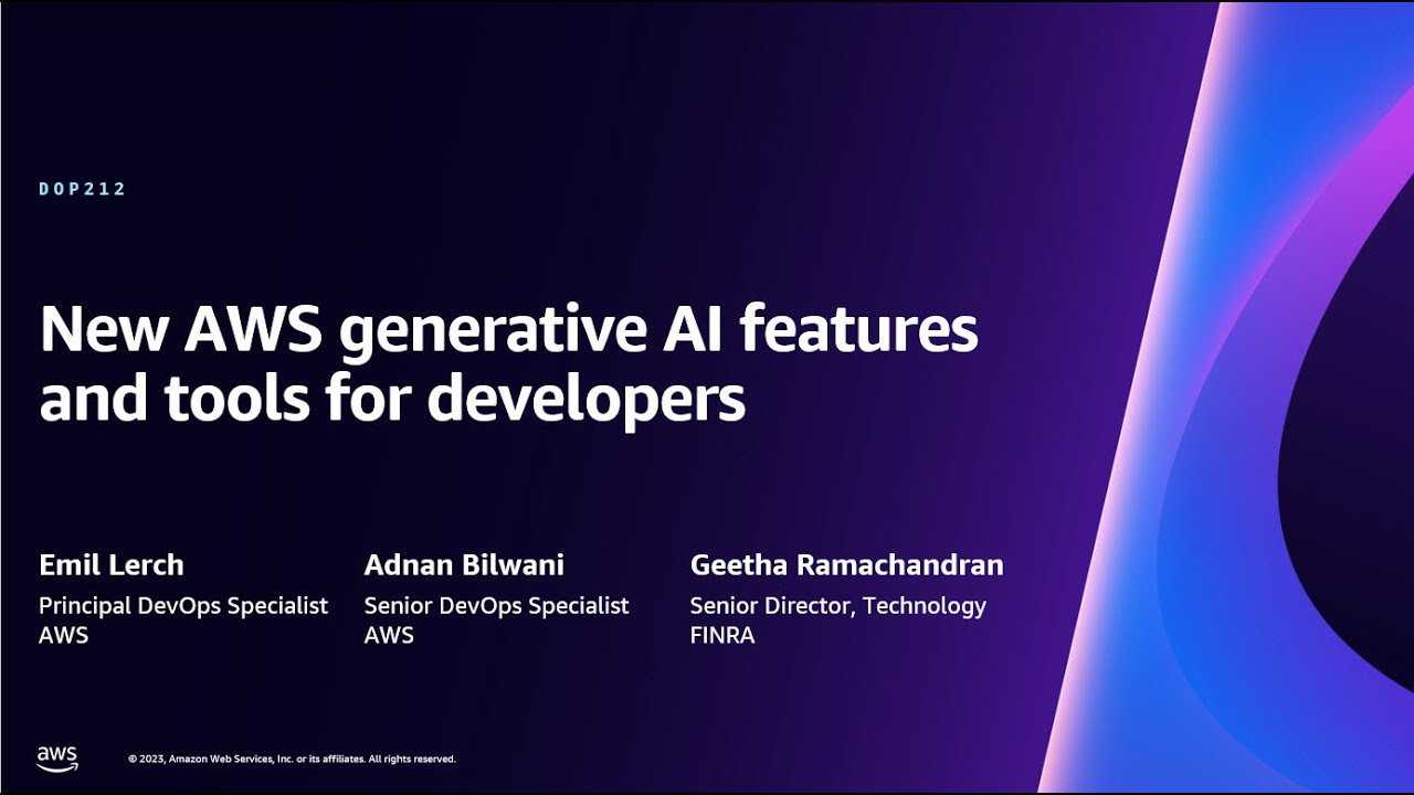 AWS re:Invent 2023 - New AWS generative AI features and tools for developers (DOP212)