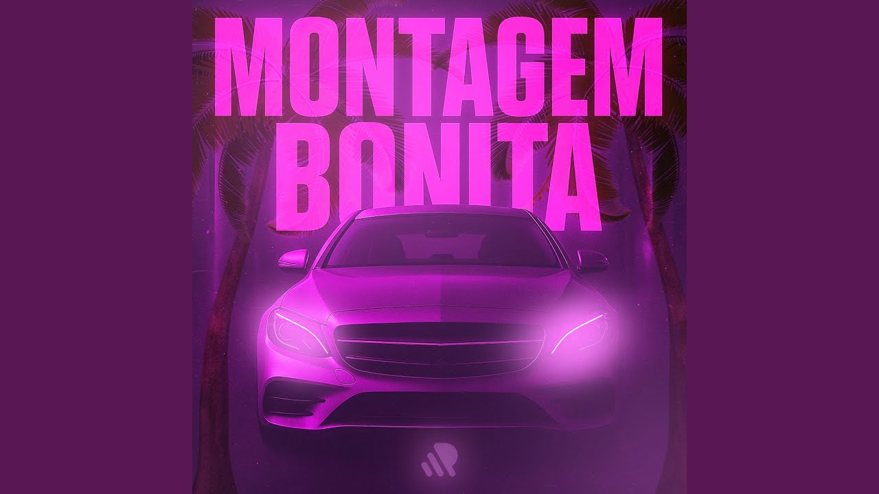 MONTAGEM BONITA