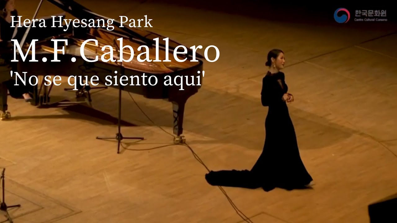 Hera Hyesang Park - No se que siento aqui, M.F. Caballero | Auditorio Nacional de Música