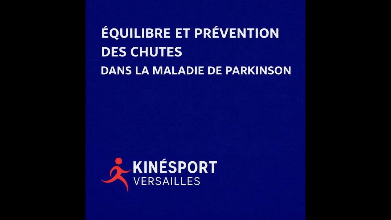 Équilibre et prévention des chutes dans la maladie de Parkinson kinesport versailles