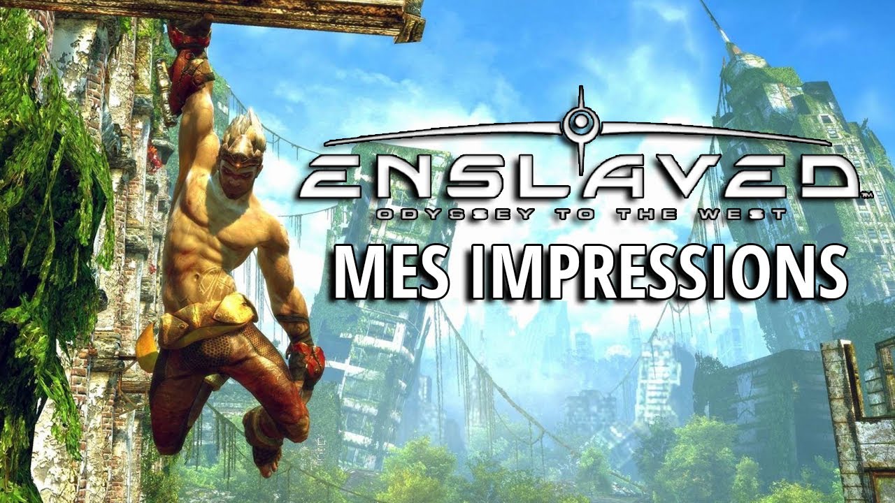 Enslaved : Odyssey to the West - Mes impressions