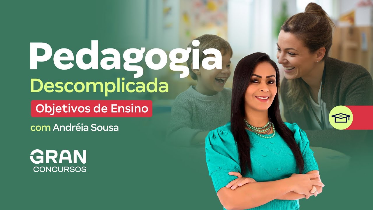 Pedagogia Descomplicada com Andréia Sousa | Objetivos de Ensino