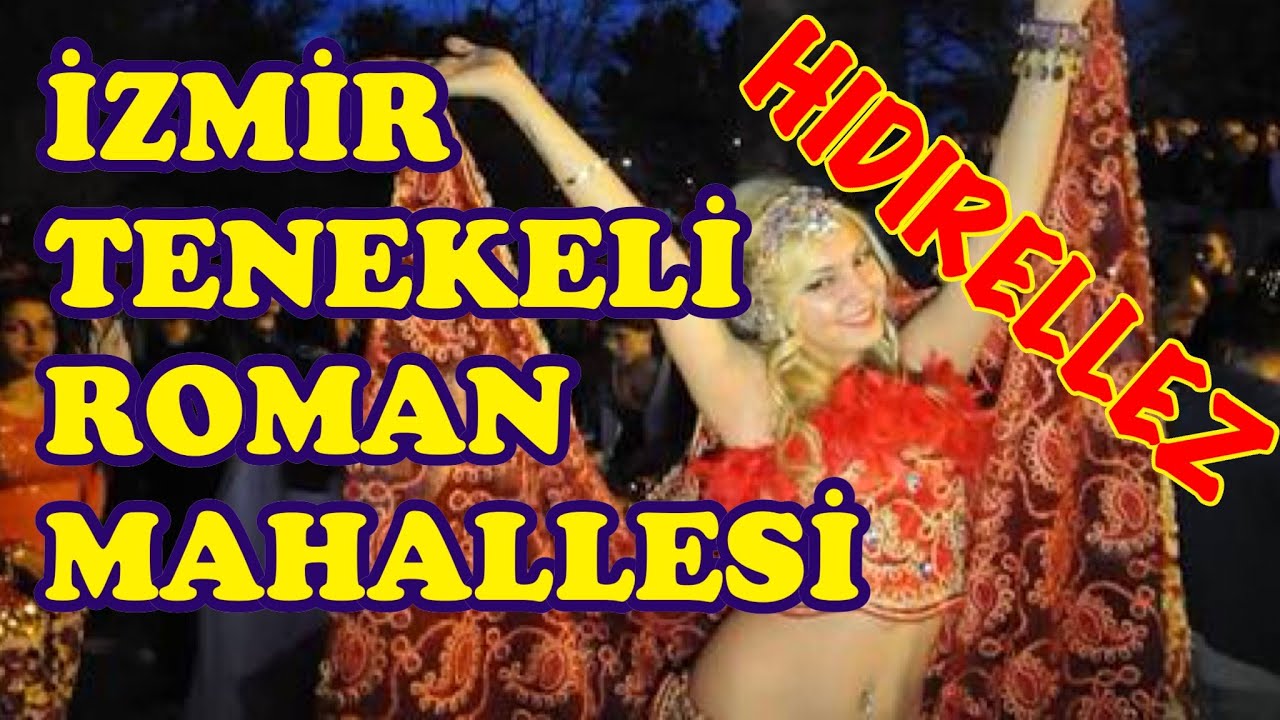 İZMİR TENEKELİ HIDIRELLEZ ( Roman Mahallesi )