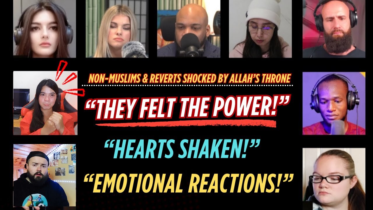 Non-Muslims & Reverts Shocked By Allah Throne Emotional Reaction.