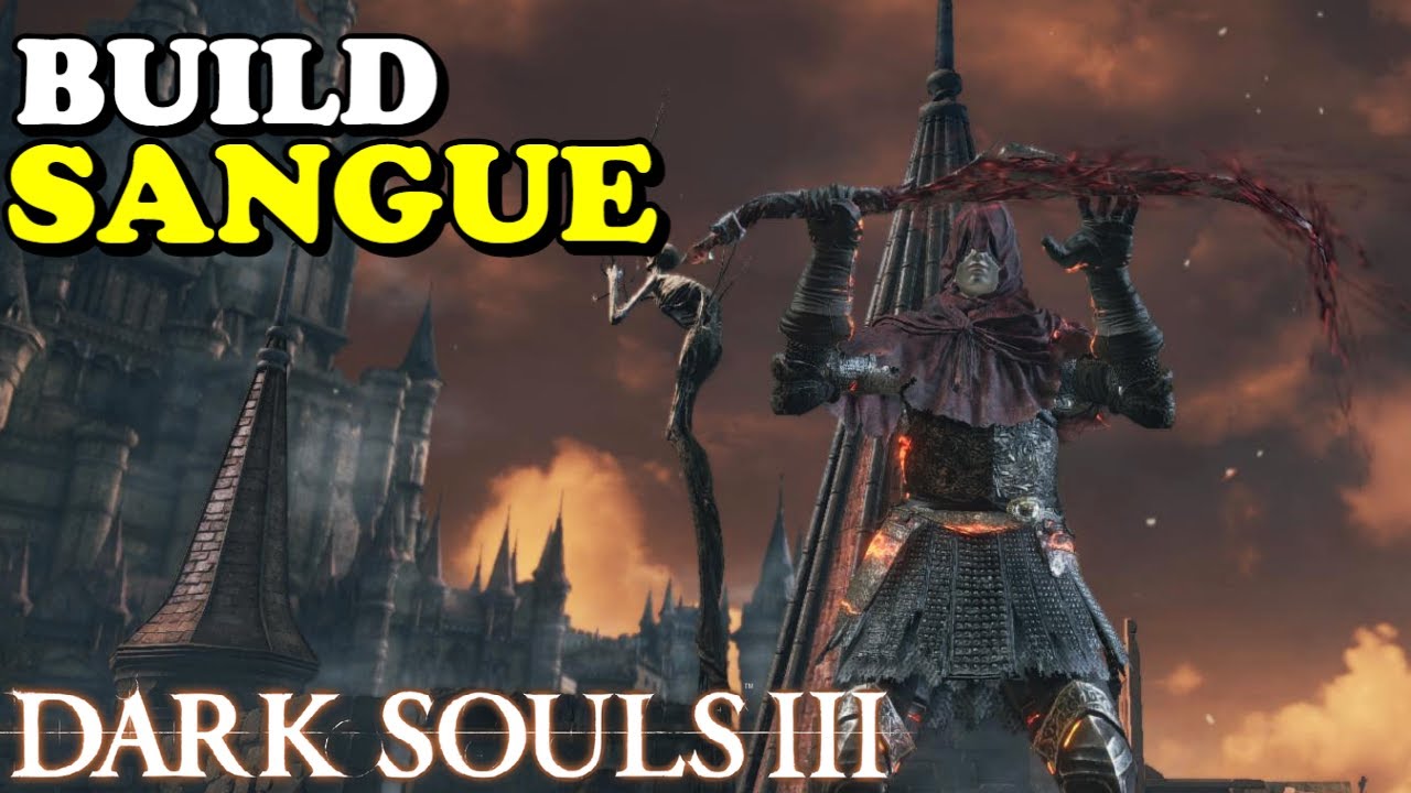 O QUE É E COMO CRIAR BUILD DE SANGRAMENTO NO DARK SOULS 3 / GUIA BUILD DE SANGRAMENTO