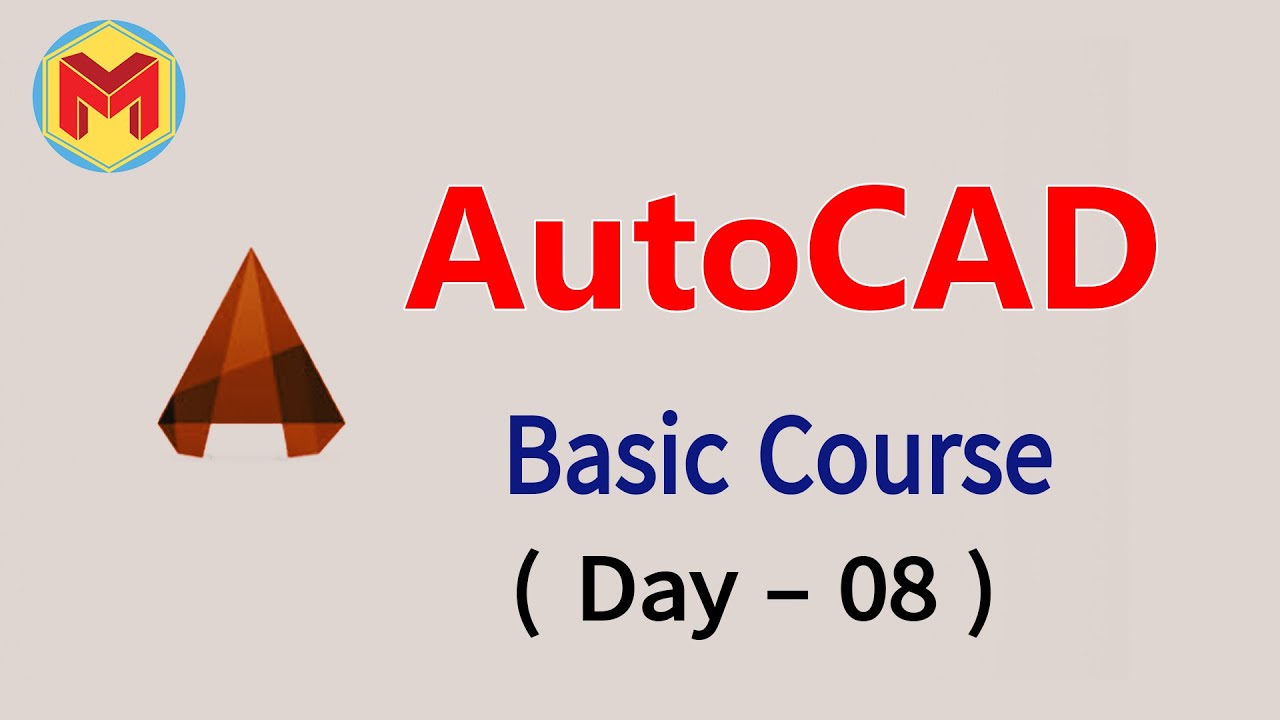 AutoCAD Baisc Course - Day 08 (Part-01)