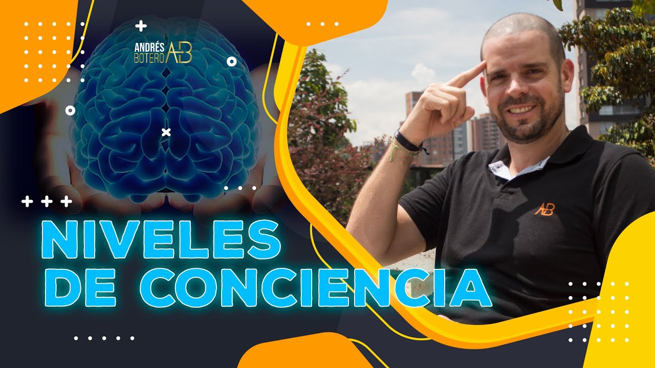 🧠 Cuáles son los NIVELES DE CONCIENCIA de mi cliente 🧠Cuántos niveles de conciencia existen