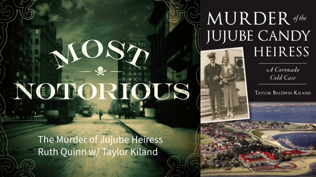 The Murder of Jujube Heiress Ruth Quinn w/ Taylor Kiland