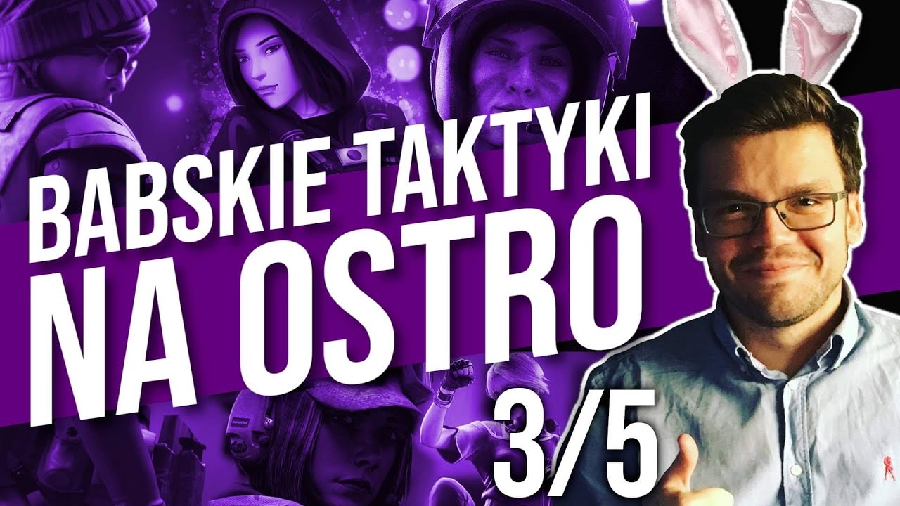 BABSKIE TAKTYKI NA OSTRO! 💜 3/5 Rainbow Six Siege Maraton