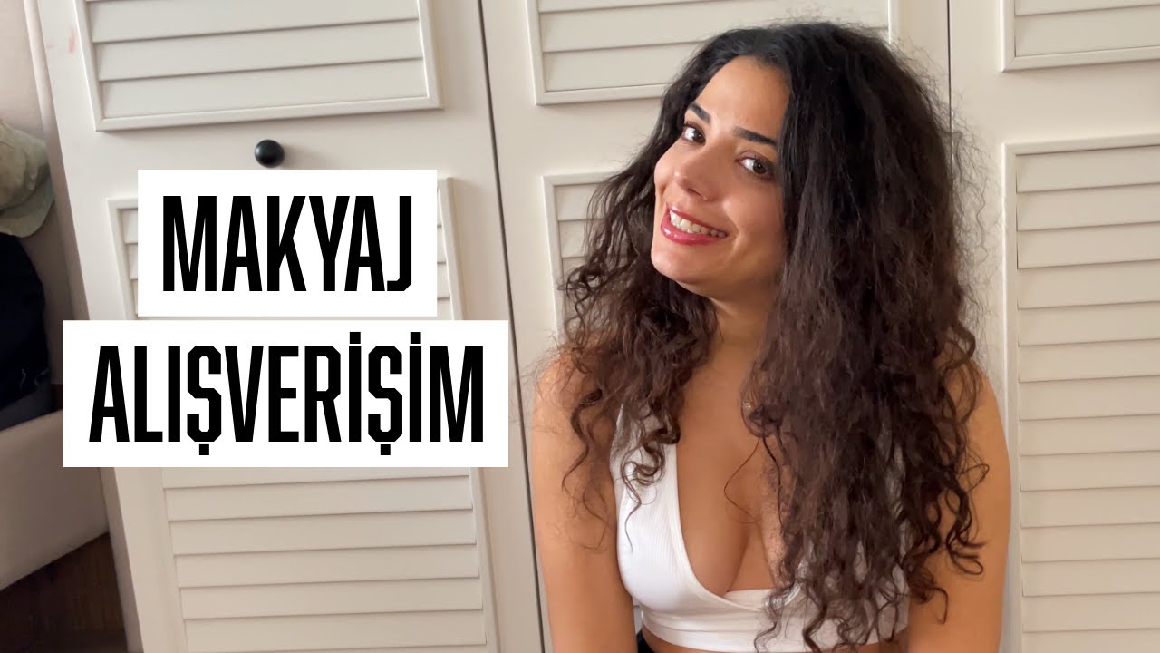Makyaj Alışverişimi İnceliyoruz
