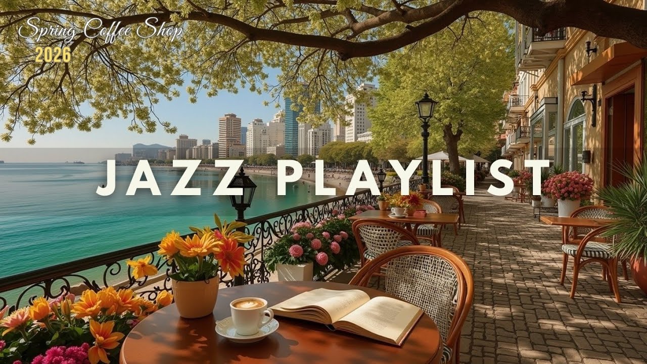 Весенний плейлист джаз-кофейни 🌿 Мягкий кафе-джаз для фокуса, отдыха и уютной атмосферы