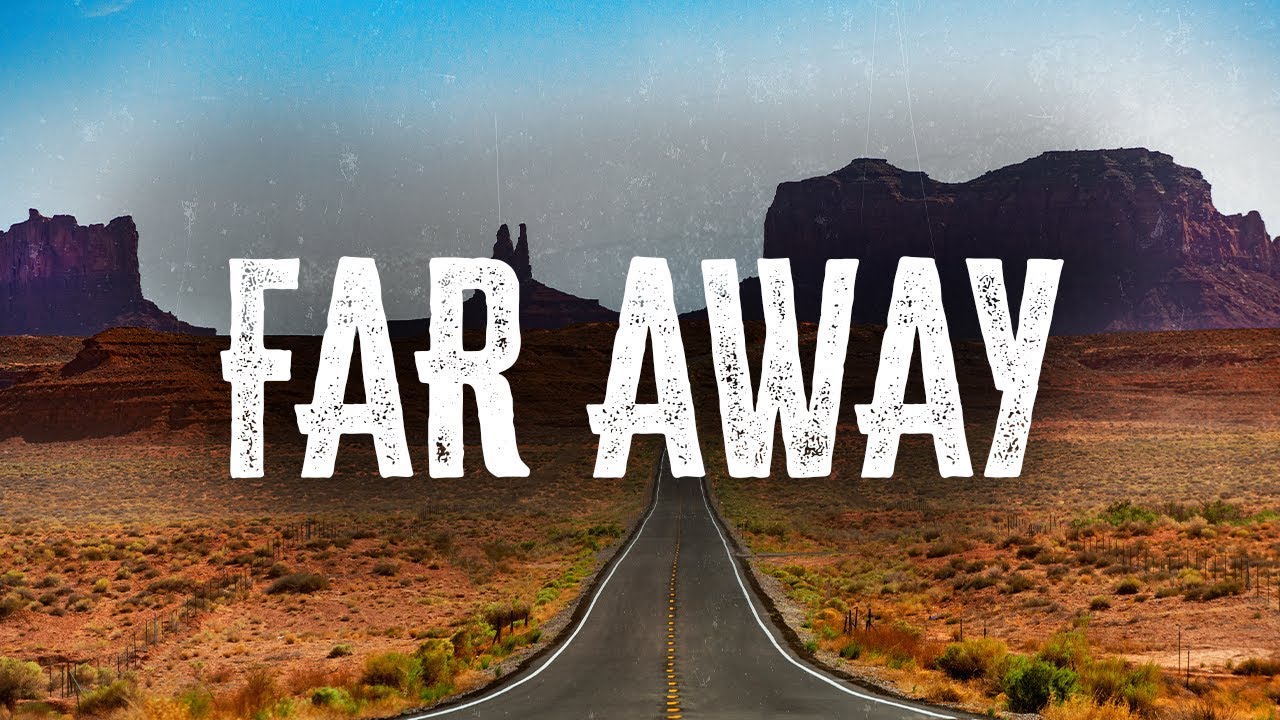 Nickelback - Far Away / Lyrics