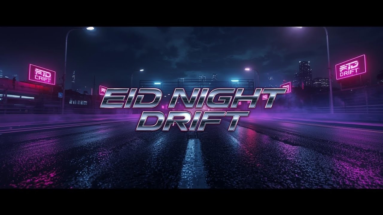 Eid Night Drift | Dark Phonk Night Drive Music | Neon Street Racing Phonk