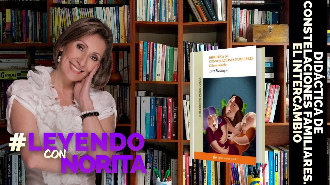 Leyendo con Norita: Didáctica de Constelaciones Familiares/El Intercambio - Bert Helliger