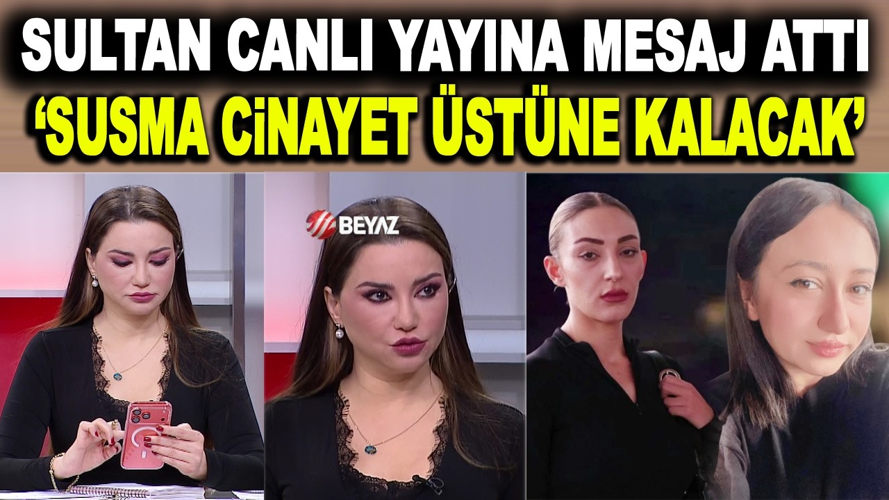 Sultan iddialara dayanamadı ve canlı yayında Esra Ezmeci'ye mesaj attı: Susma senin üstüne kalacak!