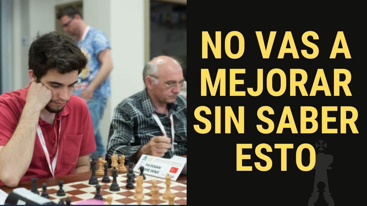 🧙‍♂️​♟️​ No vas a mejorar al ajedrez sin saber esto