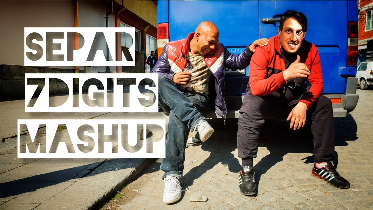 Separ - 7digits MASHUP X Malalata balkan revolution