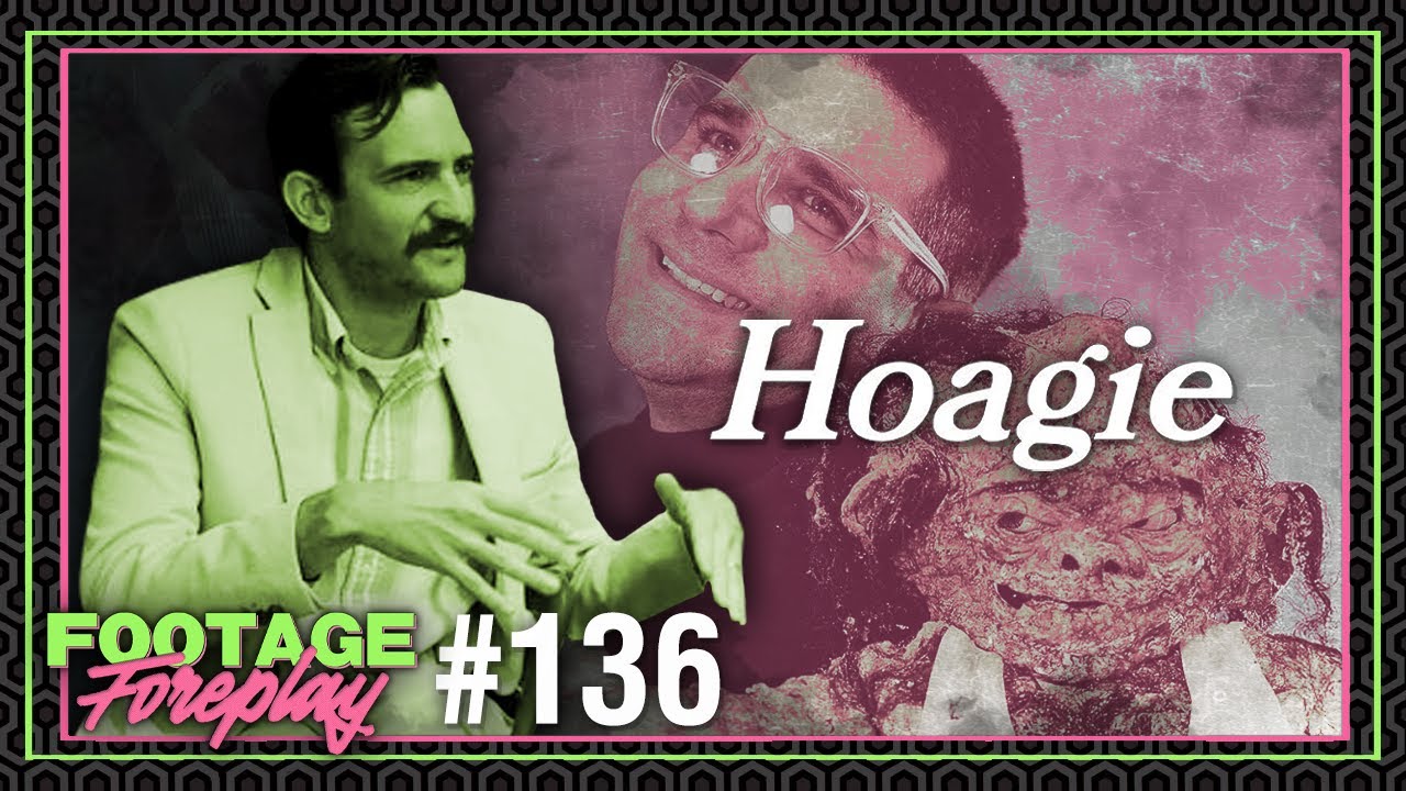 The Best Micro-Budget Movie You Haven’t Seen Yet, Matt Hewitt on HOAGIE | Footage Foreplay #136