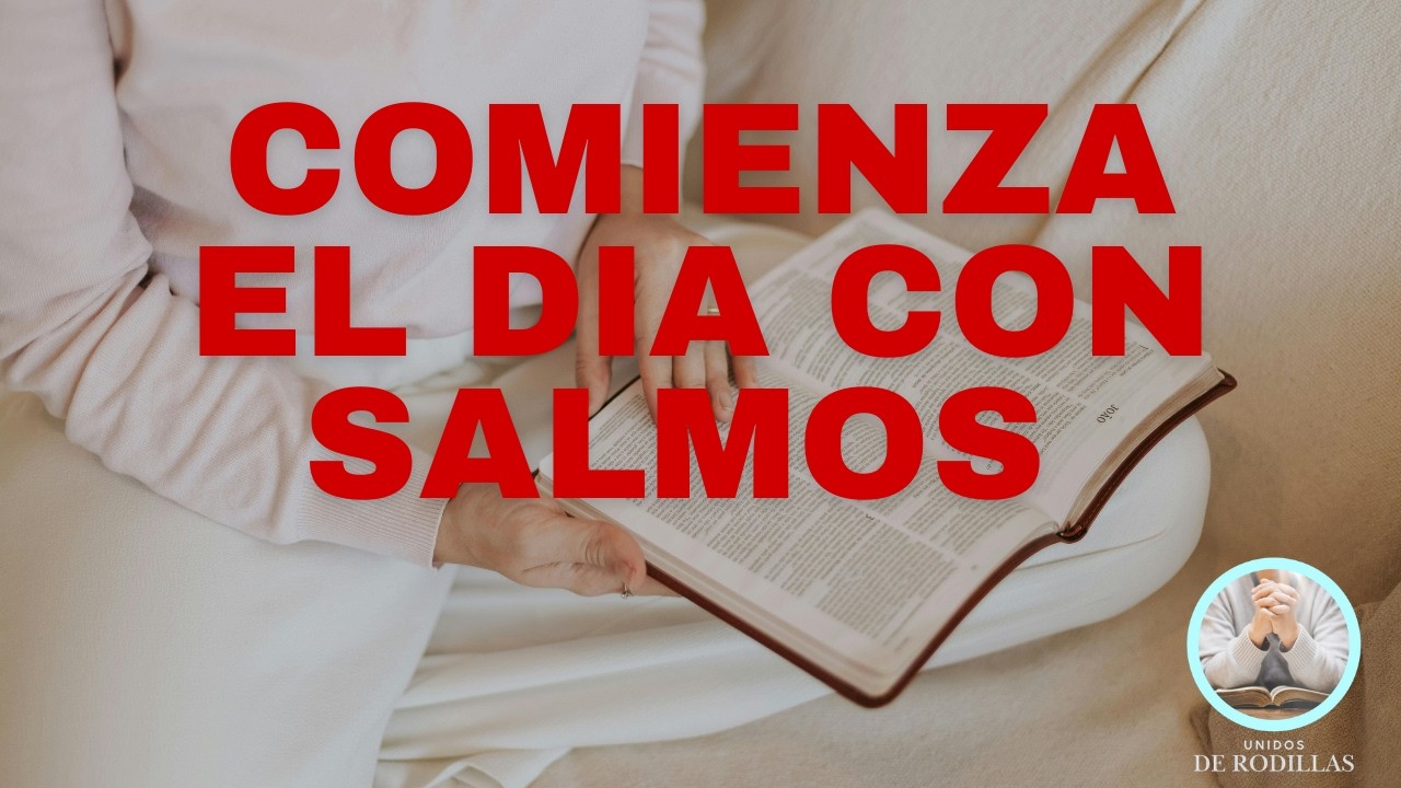 Oración del Día de Hoy 🙏 Salmos Poderosos