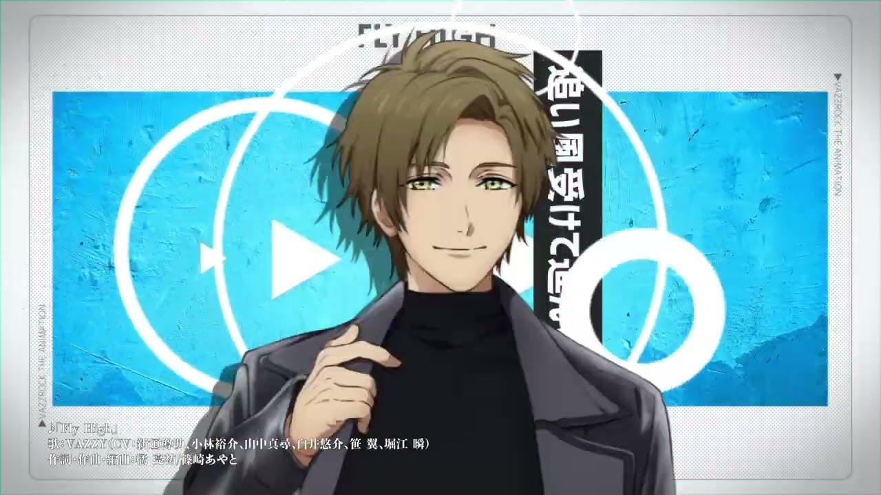 『VAZZROCK THE ANIMATION』主題歌　VAZZY「Fly High」PV